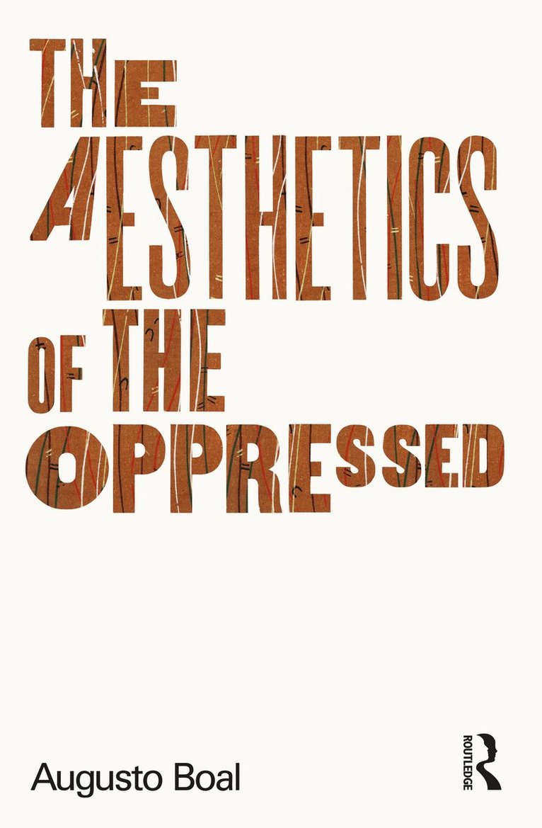 Augusto Boal - Aesthetics of the Oppressed, Häftad