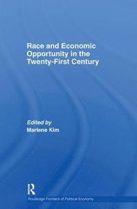 bokomslag Race and Economic Opportunity in the Twenty-First Century