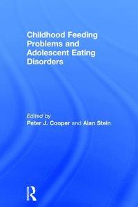 bokomslag Childhood Feeding Problems and Adolescent Eating Disorders