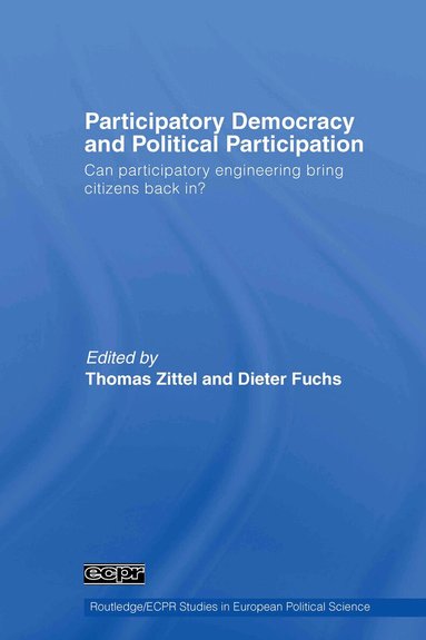 Thomas Zittel, Dieter Fuchs - Participatory Democracy and Political Participation, Inbunden