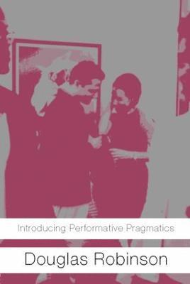 Introducing Performative Pragmatics 1