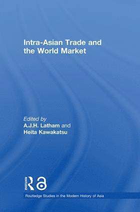 Intra-Asian Trade and the World Market 1