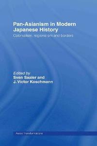 bokomslag Pan-Asianism in Modern Japanese History