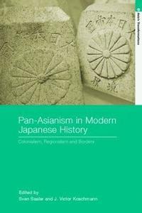 bokomslag Pan-Asianism in Modern Japanese History