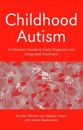 Jennifer Hillman, Stephen Snyder, James Neubrander - Childhood Autism, Häftad