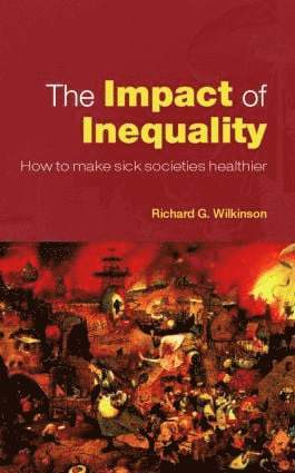 Richard G. Wilkinson - Impact of Inequality, Häftad
