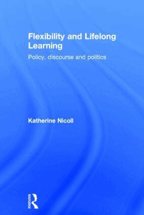 Katherine Nicoll - Flexibility and Lifelong Learning, Inbunden
