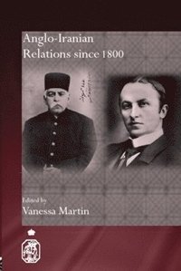 bokomslag Anglo-Iranian Relations since 1800