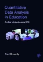 Paul Connolly, Belfast) Connolly, Paul (Queens University - Quantitative Data Analysis in Education, Häftad