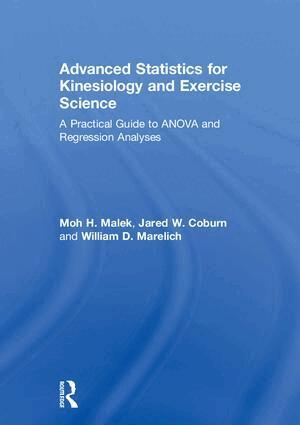 Moh Malek, Jared Coburn, William Marelich - Advanced Statistics for Kinesiology and Exercise Science, Inbunden