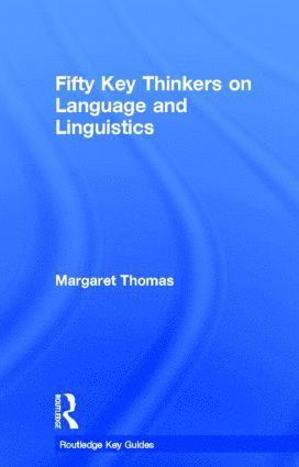 bokomslag Fifty Key Thinkers on Language and Linguistics