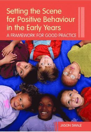 bokomslag Setting the Scene for Positive Behaviour in the Early Years