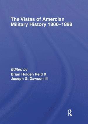 bokomslag Vistas of American Military History 1800-1898