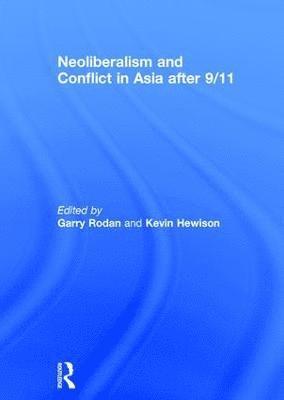 Neoliberalism and Conflict In Asia After 9/11 1