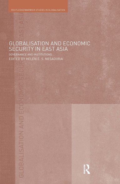 bokomslag Globalisation and Economic Security in East Asia