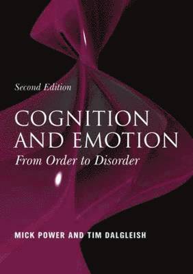 Mick Power, Tim Dalgleish - Cognition and Emotion: From Order to Disorder, Inbunden