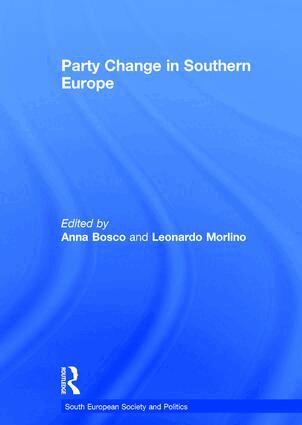 Anna Bosco, Leonardo Morlino - Party Change in Southern Europe, Inbunden