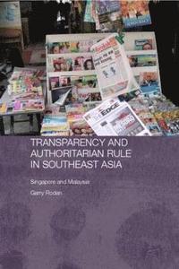 bokomslag Transparency and Authoritarian Rule in Southeast Asia