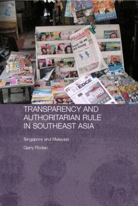 Garry Rodan - Transparency and Authoritarian Rule in Southeast Asia, Häftad