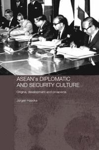 bokomslag ASEAN's Diplomatic and Security Culture