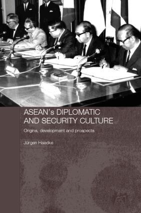 Jurgen Haacke - ASEAN's Diplomatic and Security Culture, Häftad