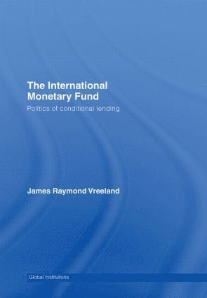 James Raymond Vreeland, USA) Vreeland, James Raymond (Yale University - International Monetary Fund (IMF), Inbunden