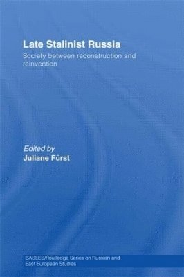 Juliane Fürst, UK) Furst, Juliane (St. Johns College, University of Oxford - Late Stalinist Russia, Inbunden