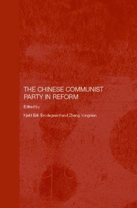 Kjeld Erik Brødsgaard, Zheng Yongnian - Chinese Communist Party in Reform, Inbunden