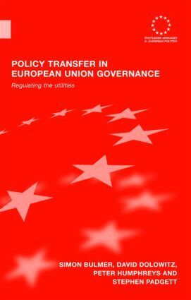 Simon Bulmer, David Dolowitz, Peter Humphreys, Stephen Padgett - Policy Transfer in European Union Governance, Inbunden