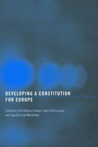 bokomslag Developing a Constitution for Europe