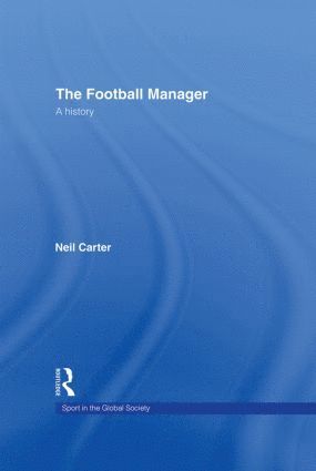Neil Carter, UK) Carter, Neil (De Montfort University, Leicester - Football Manager, Inbunden