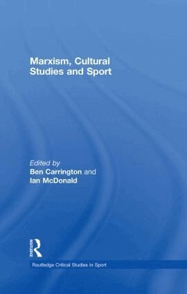 Ben Carrington, Ian McDonald - Marxism, Cultural Studies and Sport, Inbunden