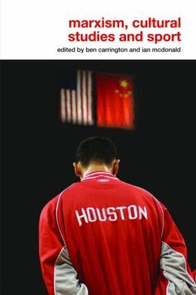 Ben Carrington, Ian McDonald - Marxism, Cultural Studies and Sport, Häftad