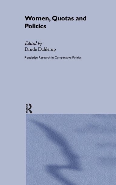 ude Dahlerup - Women, Quotas and Politics, Inbunden