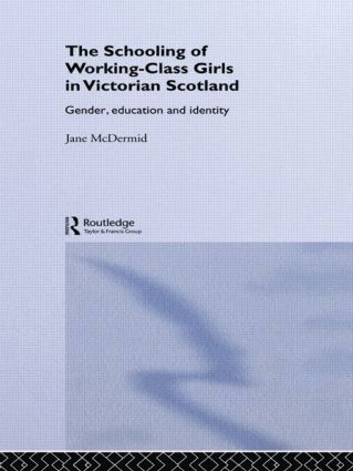 bokomslag Schooling of Working-Class Girls in Victorian Scotland