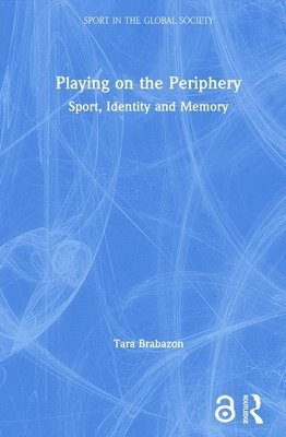 Tara Brabazon, UK) Brabazon, Tara (University of Brighton - Playing on the Periphery, Inbunden