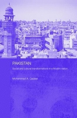 Pakistan - Social and Cultural Transformations in a Muslim Nation 1