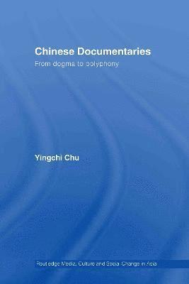 Yingchi Chu, Australia) Chu, Yingchi (Murdoch University - Chinese Documentaries, Inbunden