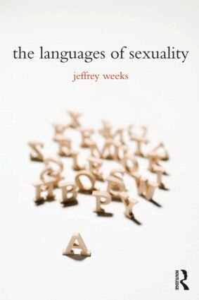 Jeffrey Weeks - Languages of Sexuality, Häftad