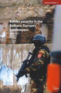 bokomslag Border Security in the Balkans