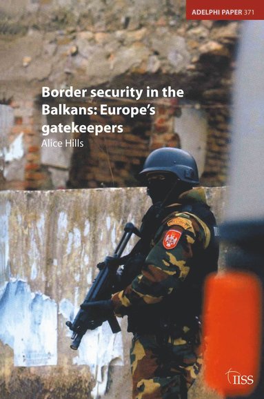 bokomslag Border Security in the Balkans