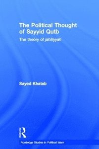 bokomslag The Political Thought of Sayyid Qutb