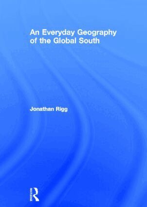 Jonathan Rigg - Everyday Geography of the Global South, Inbunden