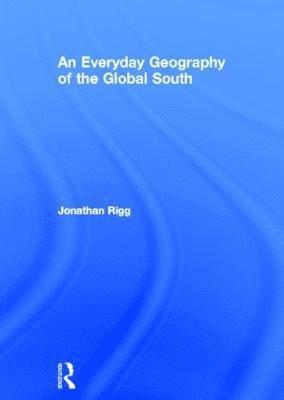 bokomslag An Everyday Geography of the Global South