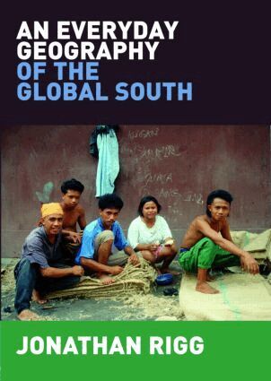 Jonathan Rigg - Everyday Geography of the Global South, Häftad