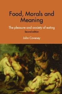 bokomslag Food, Morals and Meaning