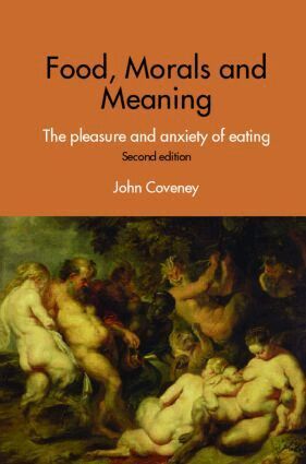 John Coveney - Food, Morals and Meaning, Häftad