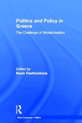 Kevin Featherstone - Politics and Policy in Greece, Inbunden