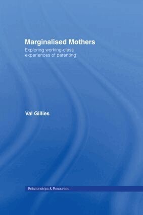 Val Gillies - Marginalised Mothers, Inbunden