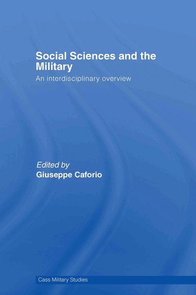 Giuseppe Caforio - Social Sciences and the Military, Inbunden